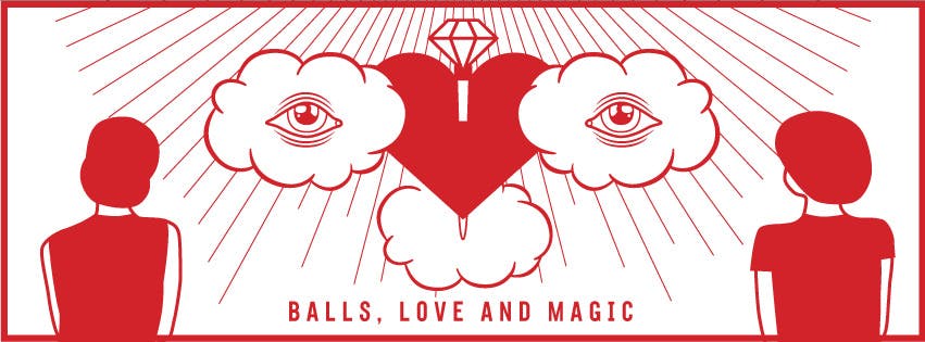 balls, love and magic text